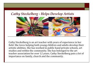 Cathy Steckelberg - Helps Develop Artists