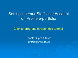 Profile Support Team profile@uwe.ac.uk