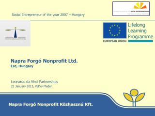 Napra Forgó Nonprofit Ltd . Érd, Hungary