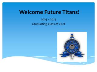 Welcome Future Titans !