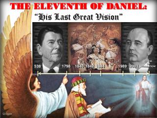 THE ELEVENTH OF DANIEL: “His Last Great Vision”