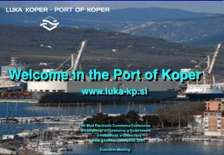 Welcome in the Port of Koper