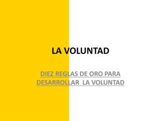 LA VOLUNTAD