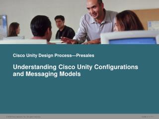 Cisco Unity Design Process—Presales