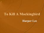 To Kill A Mockingbird