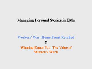 Managing Personal Stories in EMu