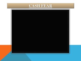 Cash fear