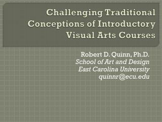 Challenging Traditional Conceptions of Introductory Visual Arts Courses