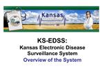KS-EDSS: Kansas Electronic Disease Surveillance System Overview of the System