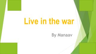 Live in the war