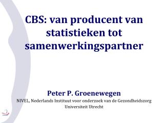 CBS: van producent van statistieken tot samenwerkingspartner