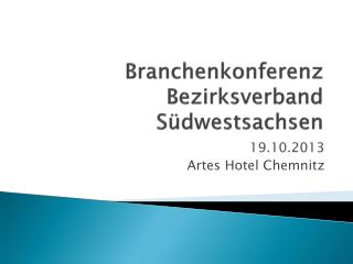 Branchenkonferenz Bezirksverband Südwestsachsen