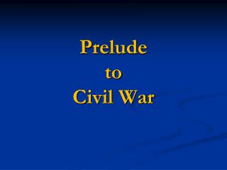 Prelude to Civil War
