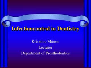 Infectioncontrol in Dentistry