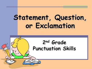 Statement, Question, or Exclamation