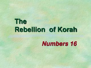 The Rebellion of Korah