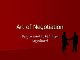 Art of Negotiation