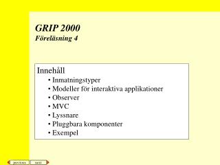 GRIP 2000 Föreläsning 4