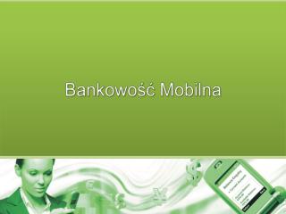 Bankowość Mobilna