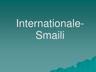 Internationale-Smaili