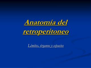 Anatomía del retroperitoneo