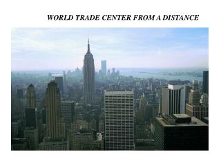 WORLD TRADE CENTER FROM A DISTANCE