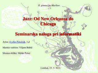 Jazz: Od New Orleansa do Chicaga Seminarska naloga pri informatiki