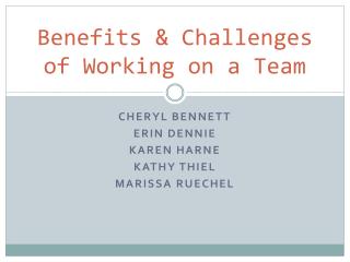 Benefits &amp; Challenges of Working on a Team
