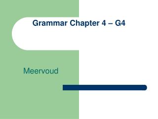 Grammar Chapter 4 – G4