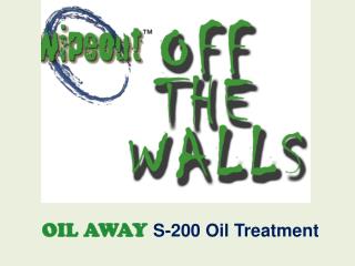 OIL AWAY S-200 Oil Treatment