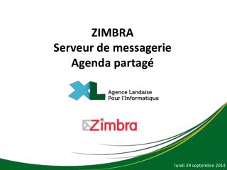 ZIMBRA Serveur de messagerie Agenda partagé