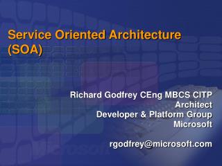 Service Oriented Architecture (SOA)