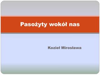 Pasożyty wokół nas