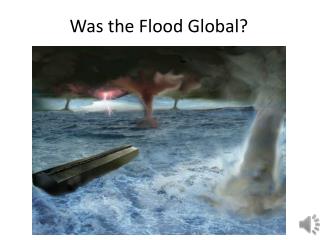 Was the Flood Global?