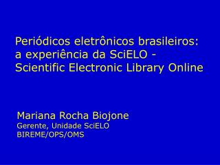 Periódicos eletrônicos brasileiros: a experiência da SciELO - Scientific Electronic Library Online