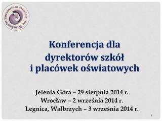 Konferencja dla dyrektorów szkół i placówek oświatowych Jelenia Góra – 29 sierpnia 2014 r.