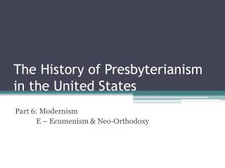 The History of Presbyterianism in the United States