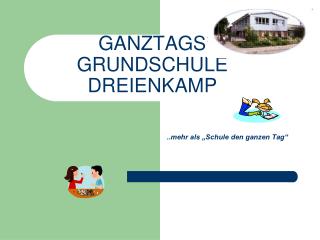 GANZTAGS GRUNDSCHULE DREIENKAMP