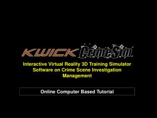 Interactive Virtual Reality 3D Training Simulator Software on Crime Scene Investigation Management