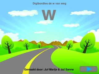 Digibordles de w van weg