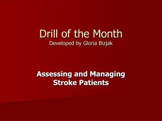 Drill of the Month Developed by Gloria Bizjak