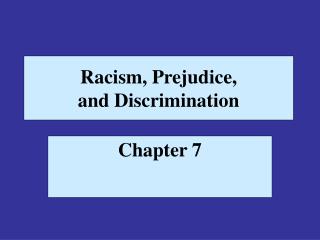 Racism, Prejudice, and Discrimination