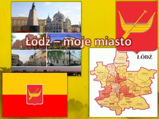Łódź – moje miasto