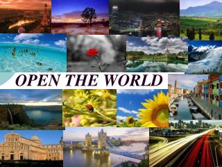 OPEN THE WORLD