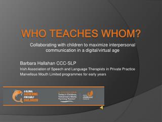Who Teaches Whom?