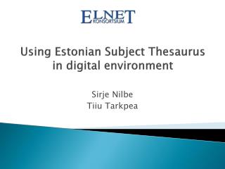 Using Estonian Subject Thesaurus in digital environment