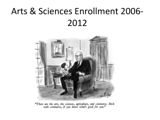 Arts & Sciences Enrollment 2006-2012