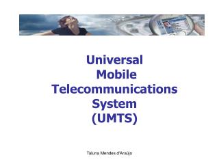 Universal Mobile Telecommunications System (UMTS)