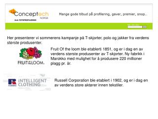 Russell Corporation ble etablert i 1902, og er i dag en av verdens store aktører innen tekstiler.