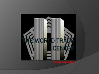 The world trade center